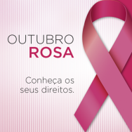 Outubro Rosa: conheça os direitos que as mulheres com câncer de mama têm garantidos