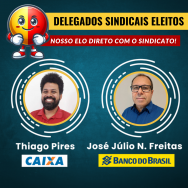 Conheça os delegados sindicais eleitos da Caixa e do Banco do Brasil