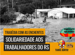 Solidariedade às vítimas da tragédia no Rio Grande do Sul