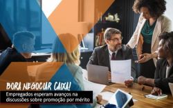 Caixa: Nesta terça-feira (15) tem negociação sobre promoção por mérito