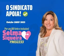 Eleições para o Caref terminam nesta sexta-feira (31)! Vote Selma Siqueira!