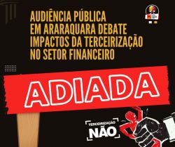 Audiência pública em Araraquara debate impactos da terceirização no setor financeiro