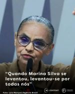 “Quando Marina Silva se levantou, levantou-se por todas nós”