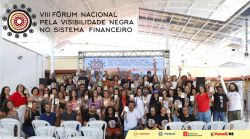 VIII Fórum Nacional pela Visibilidade Negra aprova agenda de ações concretas de enfrentando ao racismo estrutural no sistema financeiro