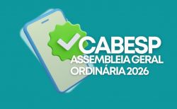 Sindicato e Associações representativas orientam voto na AGO da Cabesp