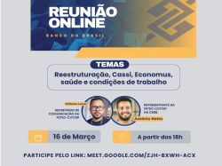 Sindicato promove reunião virtual com funcionários do Banco do Brasil para debater reestruturação, Cassi e condições de trabalho