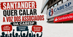 Santander tenta retirar poder dos associados da Cabesp e entidades mobilizam beneficiários contra reforma estatutária