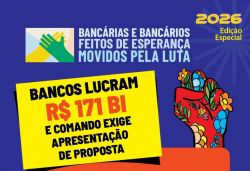 Campanha Nacional Unificada das bancárias e dos bancários entra em fase decisiva
