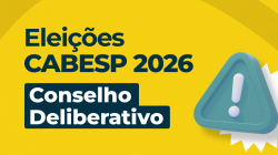 Eleições Cabesp: Divulgada lista de candidatos; vote nos nomes apoiados pelas entidades